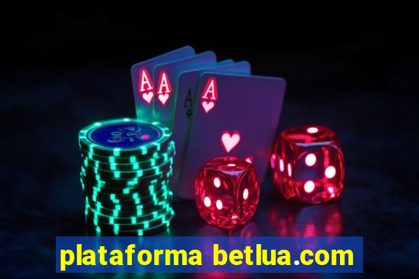 plataforma betlua.com